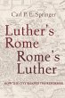Luther's Rome, Rome's Luther - Bild 1