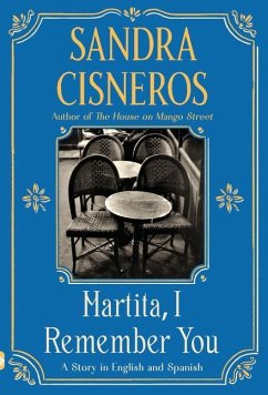 Martita, I Remember You/Martita, Te Recuerdo: A Story in English and Spanish - Cisneros, Sandra