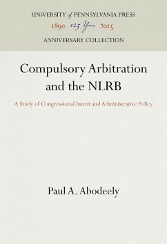 Compulsory Arbitration and the Nlrb - Abodeely, Paul A
