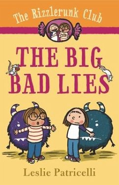 The Rizzlerunk Club: The Big Bad Lies - Patricelli, Leslie