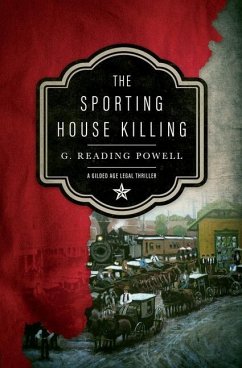 The Sporting House Killing: A Gilded Age Legal Thriller - Powell, G. Reading