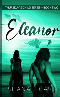 Thursday's Child Series - Eleanor - Book Two - Carr, Shana J