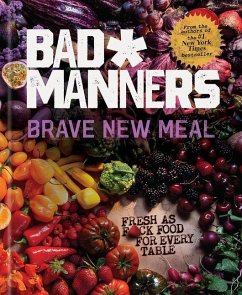 Brave New Meal: Fresh as F*ck Food for Every Table: A Vegan Cookbook - Bad Manners; Davis, Michelle; Holloway, Matt
