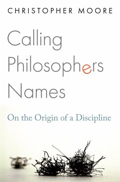 Calling Philosophers Names - Moore, Christopher