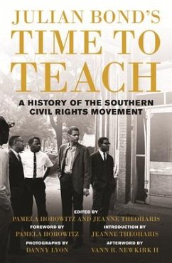 Julian Bond's Time to Teach: A History of the Southern Civil Rights Movement - Bond, Julian