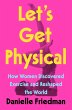 Let's Get Physical: How Women... - Bild 1