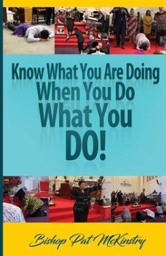 Know What You Are Doing When You Do What You Do - McKinstry, Pat