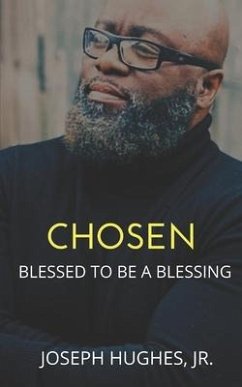 Chosen: Blessed To Be A Blessing - Hughes, Joseph