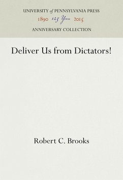 Deliver Us from Dictators! - Brooks, Robert C