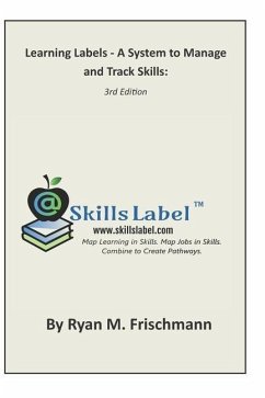 Learning Labels - A System to Manage and Track Skills - Frischmann, Ryan M