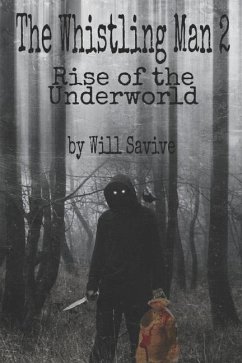 The Whistling Man 2: Rise of the Underworld - Savive, Will