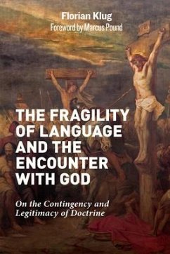 The Fragility of Language and the Encounter with God - Klug, Florian