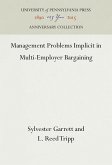 Management Problems Implicit in Multi-Employer Bargaining