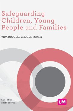 Safeguarding Children, Young People and Families - Douglas, Vida;Fourie, Julie