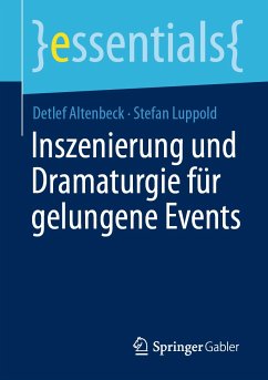 Inszenierung und Dramaturgie für gelungene Events (eBook, PDF) - Altenbeck, Detlef; Luppold, Stefan