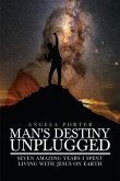 Man's Destiny Unplugged (eBook, ePUB)
