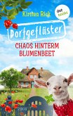 Dorfgeflüster 1: Chaos hinterm Blumenbeet – oder: Schlüsselfertig. Bestsellerautorin Meike Winnemuth ist begeistert: »Die Hölle ist ein deutsches Dorf – der Himmel ist dieser Roman darüber.« (eBook, ePUB)