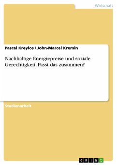 Nachhaltige Energiepreise und soziale Gerechtigkeit. Passt das zusammen? (eBook, PDF) - Kreylos, Pascal; Kremin, John-Marcel