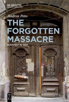 The Forgotten Massacre (eBook, PDF) - Peto, Andrea