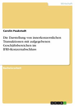 Die Darstellung von innerkonzernlichen Transaktionen mit aufgegebenen Geschäftsbereichen im IFRS-Konzernabschluss (eBook, PDF)