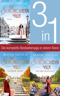 Die Schokoladenvilla Band 1-3: Die Schokoladenvilla/ Goldene Jahre/ Zeit des Schicksals (3in1-Bundle) (eBook, ePUB) - Nikolai, Maria