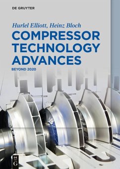 Compressor Technology Advances (eBook, PDF) - Elliott, Hurlel; Bloch, Heinz