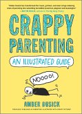 Crappy Parenting: An Illustrated Guide (eBook, ePUB)