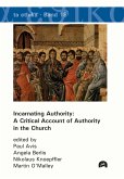 Incarnating Authority: A Critical Account of Authority in the Church (eBook, PDF)