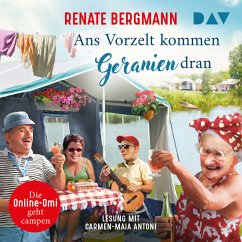 Ans Vorzelt kommen Geranien dran / Online-Omi Bd.14 (MP3-Download) - Bergmann, Renate