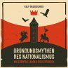 Gründungsmythen des Nationalismus... - Bild 1