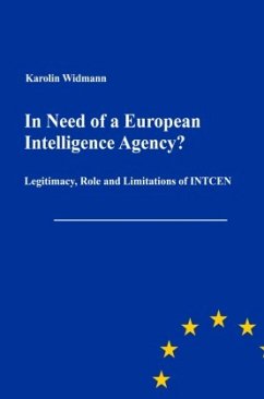 In Need of a European Intelligence Agency? - Widmann, Karolin