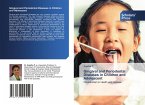 Gingival and Periodontal Diseases in Children and Adolescent