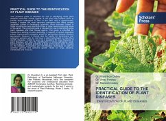 PRACTICAL GUIDE TO THE IDENTIFICATION OF PLANT DISEASES - Dubey, Dr. Khushboo;Pandey, Dr. Vinay;Dubey, Ratnesh