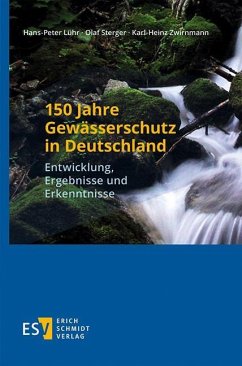 150 Jahre Gewässerschutz in Deutschland - Lühr, Hans-Peter;Sterger, Olaf;Zwirnmann, Karl-Heinz