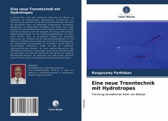 Eine neue Trenntechnik mit Hydrotropes - Parthiban, Rangasamy