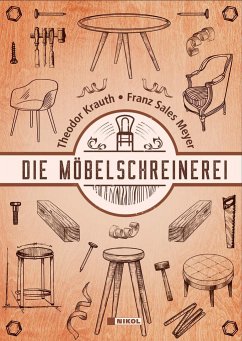 Die Möbelschreinerei - Krauth, Theodor;Meyer, Franz Sales