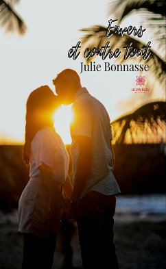 Envers et contre tout (eBook, ePUB) - Bonnasse, Julie