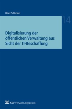 Digitalisierung der öffentlichen Verwaltung aus Sicht der IT-Beschaffung - Schlimme, Oliver