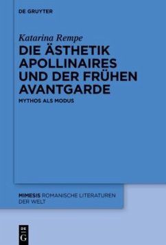 Die Ästhetik Apollinaires und der frühen Avantgarde - Rempe, Katarina