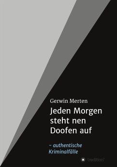 Jeden Morgen steht nen Doofen auf - Merten, Gerwin