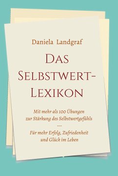 Das Selbstwert-Lexikon (eBook, ePUB) - Landgraf, Daniela