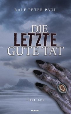 Die letzte gute Tat - Paul, Ralf Peter