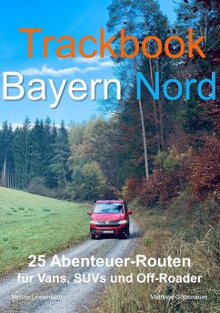 Trackbook Bayern Nord - Göttenauer, Matthias; Lindenblatt, Melina