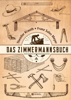 Das Zimmermannsbuch - Krauth, Theodor;Meyer, Franz Sales
