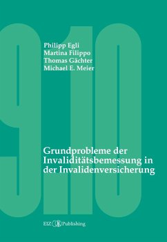 Grundprobleme der Invaliditätsbemessung in der Invalidenversicherung - Egli, Philipp;E. Meier, Michael;Gächter, Thomas