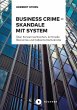 Business Crime - Skandale mit System - Bild 1