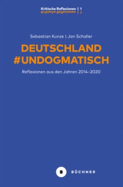 Deutschland #Undogmatisch - Kunze, Sebastian;Schaller, Jan