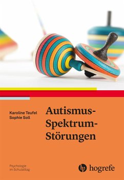 Autismus-Spektrum-Störungen (eBook, PDF) - Teufel, Karoline; Soll, Sophie