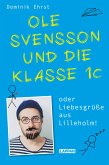Ole Svensson und die Klasse 1C oder Liebesgrüße aus Lilleholm (eBook, ePUB)