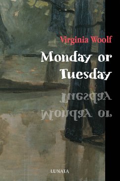 Monday or Tuesday (eBook, ePUB) - Woolf, Virginia